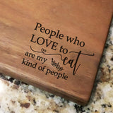 People Who Eat - Engraved Walnut Cutting Board (11" x 16") Cutting Board Hailey Home 