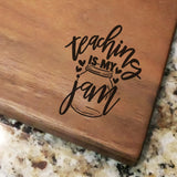 Teaching Is My Jam - Walnut Cutting Board (11" x 16") Cutting Board Hailey Home 