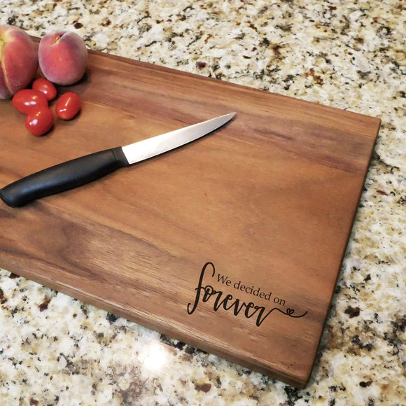 We Decided On Forever - Engraved Walnut Cutting Board (11